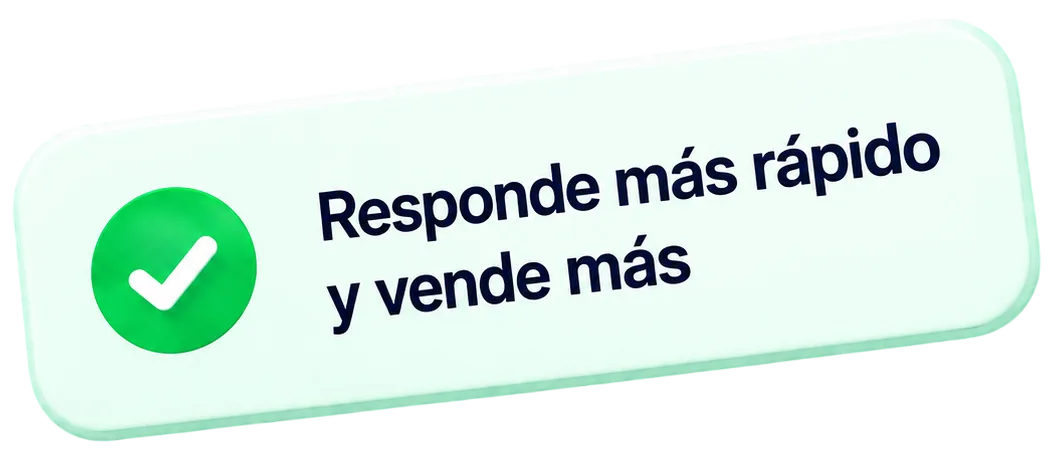 Responde más rápido y vende más